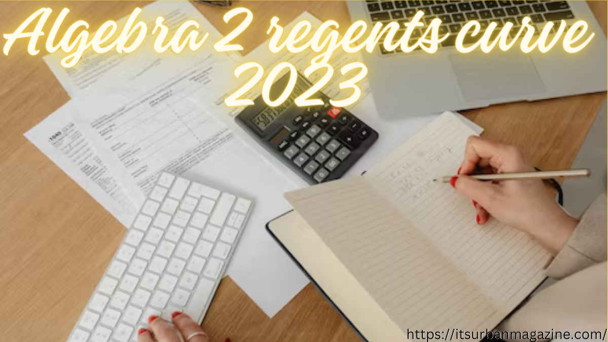 algebra 2 regents curve 2023